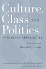Culture, Class, and Politics in Modern Appalachia - Jennifer Egolf ; Ken Fones-Wolf ; Louis C. Martin - 9781933202396