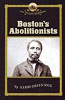 Boston's Abolitionists - Kerri Greenidge - 9781933212197