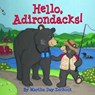 Hello, Adirondacks! - Martha Zschock - 9781933212555