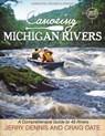 CANOEING MICHIGAN RIVERS THIRD - Jerry Dennis - 9781933272337