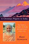 A Christian Pilgrim in India - Harry Oldmeadow, Bendigo University, autho - 9781933316840