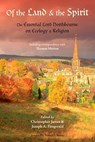 Of the Land and the Spirit - Lord Northbourne - 9781933316994