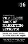 The Black Book of Marketing Secrets, Vol. 16 - T. J. Rohleder - 9781933356419