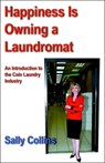 Happiness is Owning a Laundromat - Sally Collins - 9781933435060