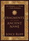 Fragments of Your Ancient Name - Joyce Rupp - 9781933495286