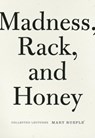 Madness, Rack, and Honey - Mary Ruefle - 9781933517575