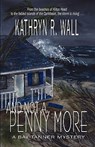 And Not A Penny More - WALL,  Kathryn R. - 9781933523156