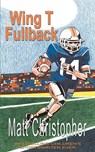 Wing T Fullback - Matt Christopher - 9781933523538