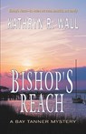 BISHOPS REACH - Kathryn R. Wall - 9781933523996