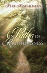In Paths of Righteousness - AESCHLIMAN,  Keri - 9781933591216