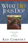 What Did Jesus Do? - COMFORT,  Ray - 9781933591278