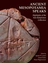 Ancient Mesopotamia Speaks - LASSEN,  Agnete W. ; Frahm, Eckart ; Wagensonner, Klaus - 9781933789378