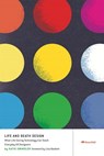 Life and Death Design: What Life-Saving Technology Can Teach Everyday UX Designers - SWINDLER,  Katie - 9781933820842