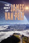 The Best of James Van Pelt - James Van Pelt - 9781933846217