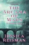 Reisman, J: Arcana of Maps and Other Stories - Jessica Reisman - 9781933846910