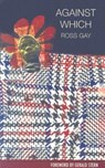 Against Which - Ross Gay - 9781933880006
