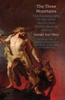 The Three Mountains: The Autobiography of One of the World's Most Prolific Spiritual Authors - Samael Aun Weor - 9781934206287