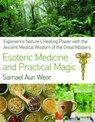 Esoteric Medicine and Practical Magic - Samael Aun Weor - 9781934206980