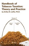 Handbook of Tobacco Taxation: Theory and Practice - Arthur Laffer - 9781934276150