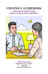 Cryonics Guidebook: A Resource for Social Workers, Doulas, Caregivers, and Caring Others - Charles Tandy - 9781934297445