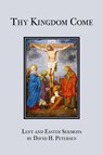 Thy Kingdom Come - David H Petersen - 9781934328071