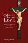 O Perfect Life of Love - Brian Hamer - 9781934328293