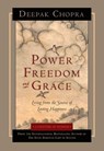 Power, Freedom, and Grace - Deepak Chopra M.D. - 9781934408148