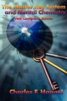 The Master Key System and Mental Chemistry - HAANEL,  Charles F - 9781934451281