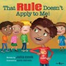 That Rule Doesn't Apply to Me - Julia (Julia Cook) Cook - 9781934490983