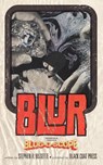 Blur (Volume 5) - Stephen R. Bissette - 9781934543979