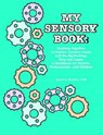 My Sensory Book - Lauren H. Kerstein - 9781934575215