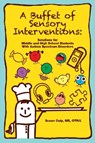 A Buffet of Sensory Interventions - Susan L. Culp - 9781934575833
