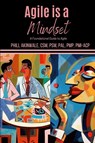 Agile is a Mindset - Phill Akinwale - 9781934579206