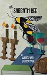The Sabbath Bee - Wilhelmina Gottschalk - 9781934730690