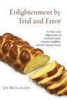 Enlightenment by Trial and Error - Jay Michaelson - 9781934730805