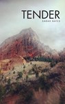 Tender - Sarah Bates - 9781934832745