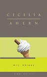 Mrs. Whippy - AHERN,  Cecelia - 9781934848395