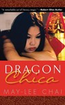 Dragon Chica - May-Lee Chai - 9781934848487