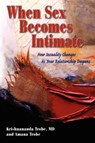 When Sex Becomes Intimate - Trobe Krishnananda - 9781934925799