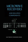 Microwave Receivers and Related Components - Electronic Engineering Series - James Bao-Yen Tsui - 9781934939451
