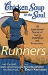 Chicken Soup for the Soul: Runners: 101 Inspirational Stories of Energy, Endurance, and Endorphins - Jack Canfield - 9781935096498