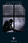 Ojos de luna - Yolanda Arroyo-Pizarro - 9781935163879