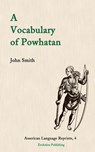 A Vocabulary of Powhatan - John Smith - 9781935228226