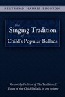 The Singing Tradition of Child's Popular Ballads - Bertrand Harris Bronson - 9781935243144
