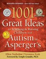 1001 Great Ideas for Teaching and Raising Children with Autism or Asperger's - Ellen Notbohm ; Veronica Zysk - 9781935274063