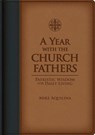 YEAR WITH THE CHURCH FATHERS - Mike Aquilina - 9781935302353