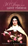 30 Days with Saint Therese - Thomas J Craughwell - 9781935302674
