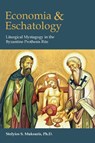 Economia and Eschatology - Stelyios S Muksuris - 9781935317418
