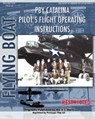 PBY Catalina Pilot's Flight Operating Instructions - United States Navy ; Consolidated Aircraft - 9781935327943