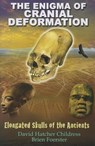 Enigma of Cranial Deformation - David Hatcher (David Hatcher Childress) Childress ; Brien (Brien Foerster) Foerster - 9781935487760